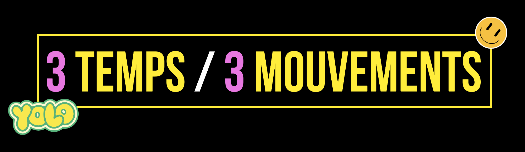 3 temps 3 mouvements