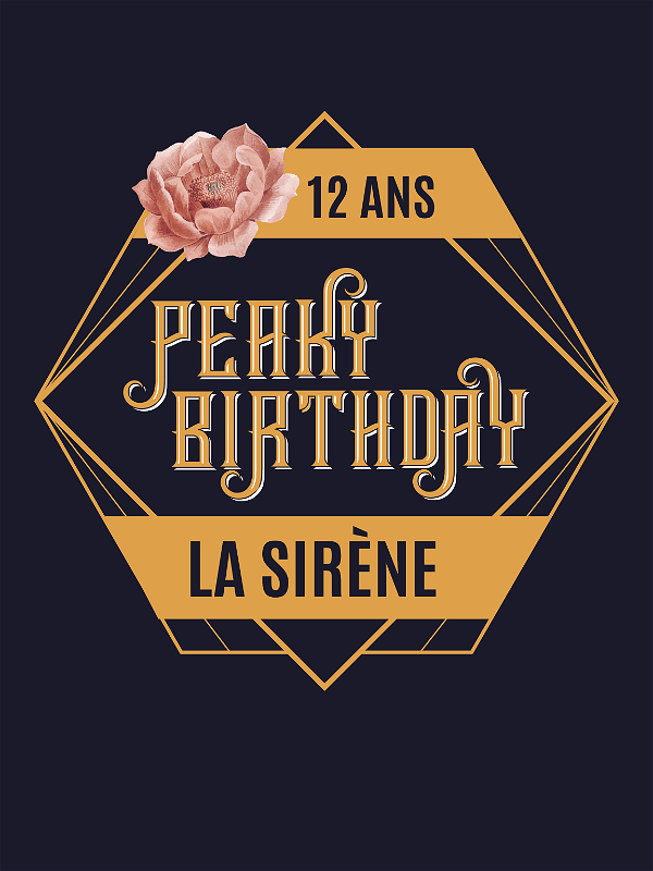 PEAKY BIRTHDAY en Concert à La Sirène